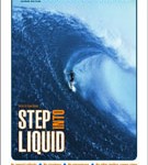 Step Into Liquid Poster